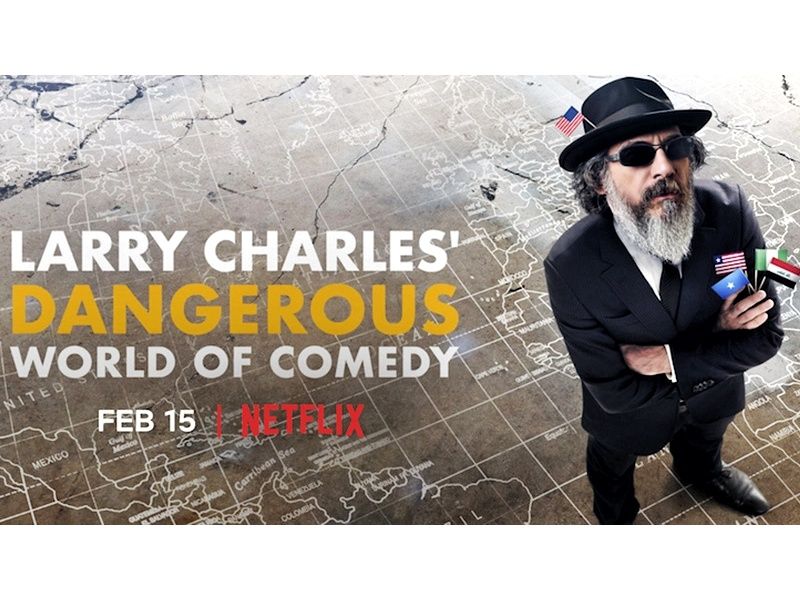 Larry Charles' Dangerous World of Comedy (2019): creando humor desde el dolor